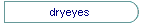 dryeyes