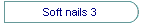 Soft nails 3